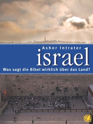 cover image of Israel – Was sagt die Bibel wirklich über das Land?